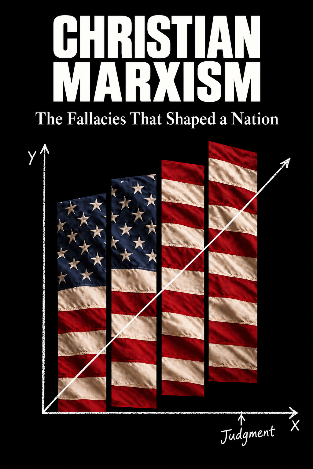 Christian Marxism: The Fallacies That Shaped a Nation cover