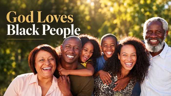 God Loves Black People